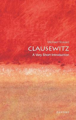 Clausewitz: A Very Short Introduction - Michael Howard - cover
