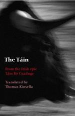 The Táin: From the Irish epic Táin Bó Cuailnge