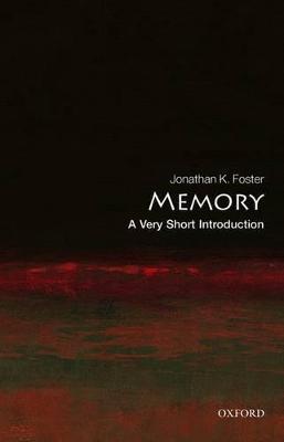 Memory: A Very Short Introduction - Jonathan K. Foster - cover