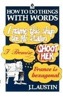 How to Do Things with Words: The William James Lectures delivered in Harvard University in 1955 - J. L. Austin - cover