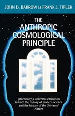 The Anthropic Cosmological Principle