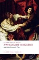 A Woman Killed with Kindness and Other Domestic Plays