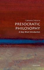 Presocratic Philosophy: A Very Short Introduction