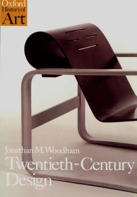 Twentieth Century Design - Jonathan M. Woodham - cover