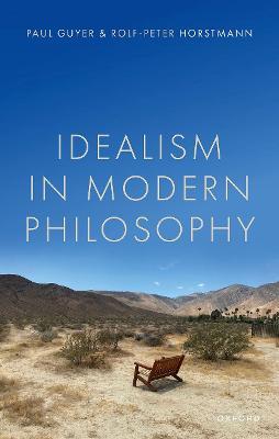 Idealism in Modern Philosophy - Paul Guyer,Rolf-Peter Horstmann - cover