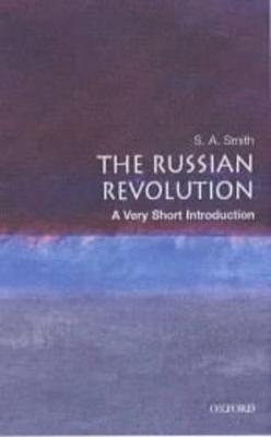 The Russian Revolution: A Very Short Introduction - S. A. Smith - cover