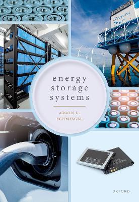 Energy Storage Systems: System Design and Storage Technologies - Armin U. Schmiegel - cover