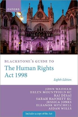 Blackstone's Guide to the Human Rights Act 1998 - John Wadham,Helen Mountfield KC,Raj Desai - cover