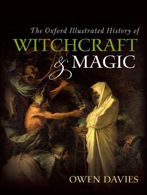 The Oxford Illustrated History of Witchcraft and Magic - cover