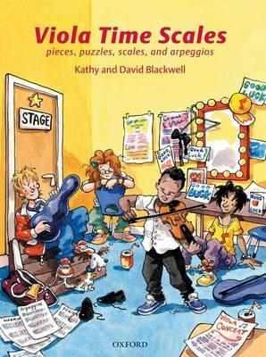 Viola Time Scales: Pieces, puzzles, scales, and arpeggios - Kathy Blackwell,David Blackwell - cover