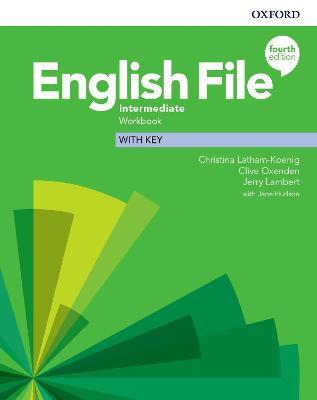 English File: Intermediate: Workbook with Key - Christina Latham-Koenig,Clive Oxenden,Kate Chomacki - cover