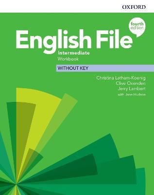 English File: Intermediate: Workbook Without Key - Christina Latham-Koenig,Clive Oxenden,Kate Chomacki - cover