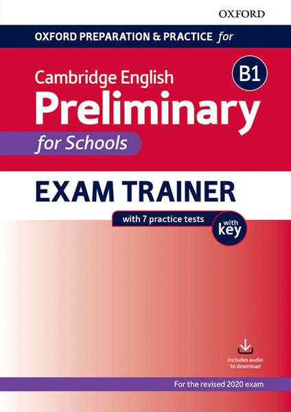  Oxford preparation & practice for Cambridge B1 english preliminary for school. With key. Con espansione online