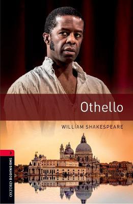 Oxford Bookworms Library: Level 3:: Othello: Graded readers for secondary  and adult learners - William Shakespeare - Libro in lingua inglese - Oxford  University Press - Oxford Bookworms Library| IBS