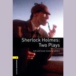 Sherlock Holmes: Two Plays