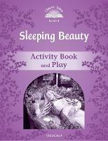 Classic Tales Second Edition: Level 4: Sleeping Beauty Activity Book & Play - cover