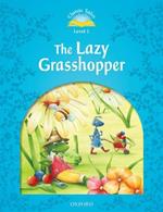 Classic Tales Second Edition: Level 1: The Lazy Grasshopper