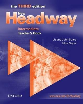 New Headway: Intermediate Third Edition: Teacher's Book - Liz Soars,John Soars - cover