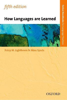 How Languages are Learned - Patsy Lightbown,Nina Spada - cover