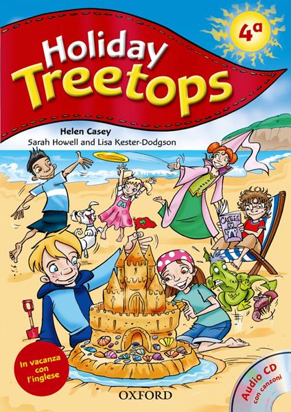  Treetops on holiday. Student's book. Per la 4ª classe elementare. Con CD-ROM