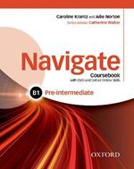 Navigate: Pre-Intermediate B1: Coursebook, e-book and Oxford Online Skills Program