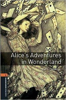  Alice adventures in wonderland. Oxford bookworms library. Livello 2. Con CD Audio formato MP3. Con espansione online