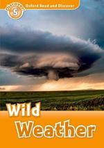 Oxford Read and Discover: Level 5: Wild Weather