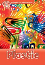 Oxford Read and Discover: Level 2: Plastic