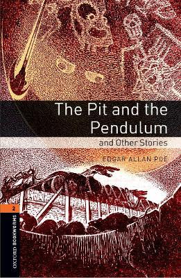 Oxford Bookworms Library: Level 2:: The Pit and the Pendulum and Other Stories - Edgar Allan Poe,John Escott - cover