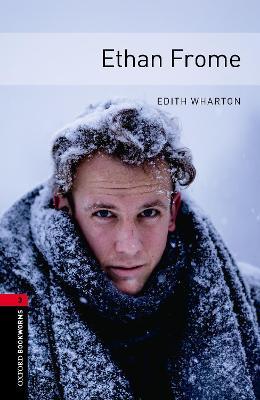 Oxford Bookworms Library: Level 3:: Ethan Frome - Edith Wharton - cover