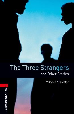 Oxford Bookworms Library: Level 3:: The Three Strangers and Other Stories - Thomas Hardy - cover