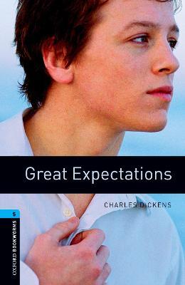 Oxford Bookworms Library: Level 5:: Great Expectations - Charles Dickens,Clare West - cover