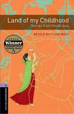 Oxford Bookworms Library: Level 4:: Land of my Childhood: Stories from South Asia