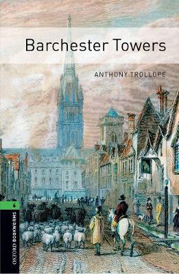 Oxford Bookworms Library: Level 6:: Barchester Towers - Anthony Trollope,Clare West - cover