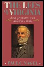 The Lees Of Virginia : Seven Generations Of An American Family