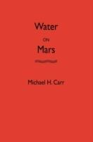 Water on Mars - Michael H. Carr - cover