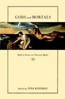 Gods and Mortals: Modern Poems on Classical Myths - cover