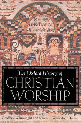 The Oxford History of Christian Worship - cover