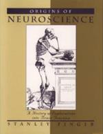 Origins of Neuroscience: A History of Explorations into Brain Function