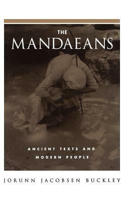 The Mandaeans: Ancient Texts and Modern People - Jorunn Jacobsen Buckley - cover