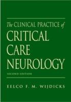 The Clinical Practice of Critical Care Neurology - Eelco F. M. Wijdicks - cover