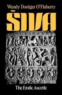 Siva: The Erotic Ascetic - Wendy Doniger O'Flaherty - cover