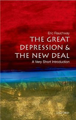 The Great Depression and New Deal: A Very Short Introduction - Eric Rauchway - cover