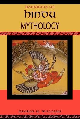 Handbook of Hindu Mythology - George M. Williams - cover