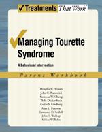 Managing Tourette Syndrome: Parent Workbook: A Behavioral Intervention