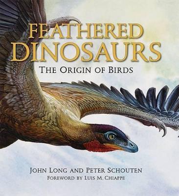 Feathered Dinosaurs: The Origin of Birds - John Long - cover