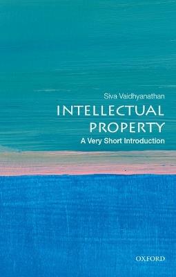 Intellectual Property: A Very Short Introduction - Siva Vaidhyanathan - cover