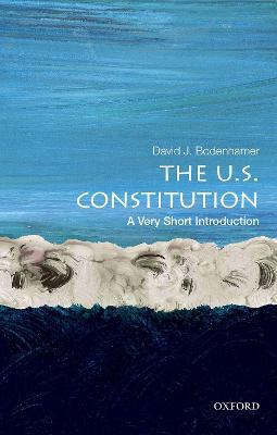 The U.S. Constitution: A Very Short Introduction - David J. Bodenhamer - cover