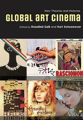 Global Art Cinema: New Theories and Histories - Karl Schoonover,Karl Schoonover - cover