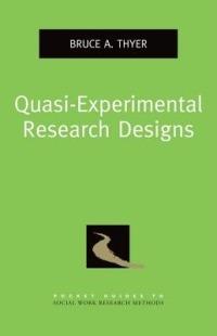 Quasi-Experimental Research Designs - Bruce A. Thyer - cover